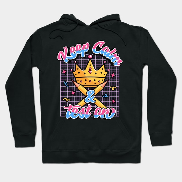 Keep Calm and Test On | Cute Kawaii Crown & Pencils Hoodie by levinanas_art